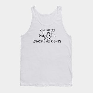 Kindness is free don’t be a duck Tank Top